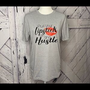 Lipstick & Hustle T-shirt Size M